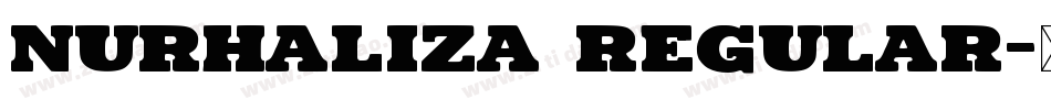 Nurhaliza Regular字体转换